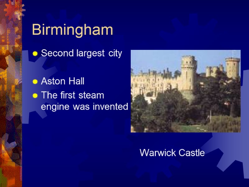 Birmingham Second largest city  Aston Hall The first steam engine was invented 